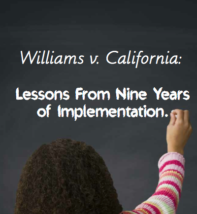 Williams v. California: Lessons From Nine Years of Implementation