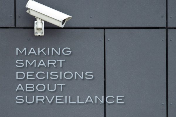 Making Smart Decisions About Surveillance