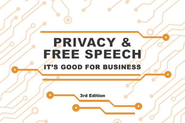Privacy & Free Speech: It's Good for Business - 3rd edition