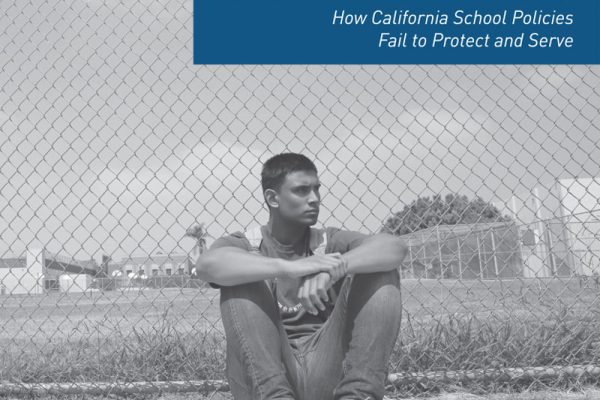 The Right to Remain a Student: How California School Policies Fail to Protect and Serve