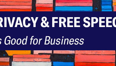 Privacy & Free Speech - It's Good for Business