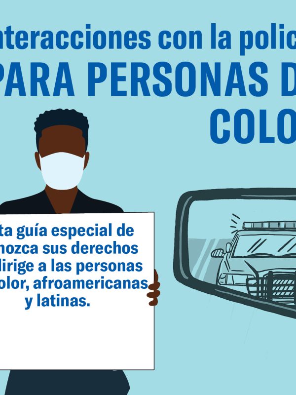 Conozca sus derechos: Interacciones con la policía para personas de color