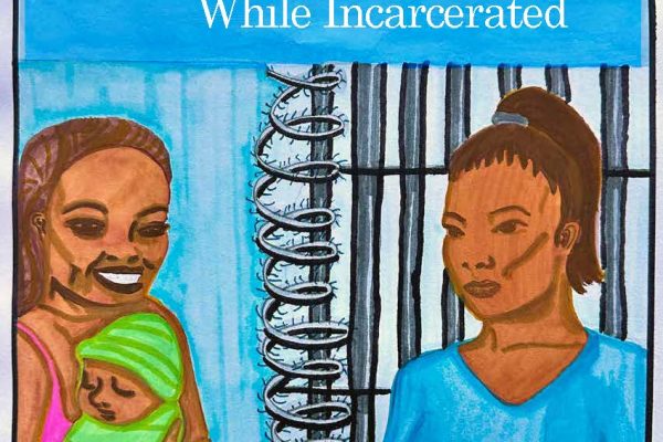 A drawing of two women, one holding a newborn, separated by prison bars.