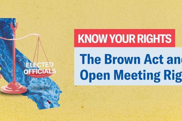 know your rights: the brown act and open meeting rights