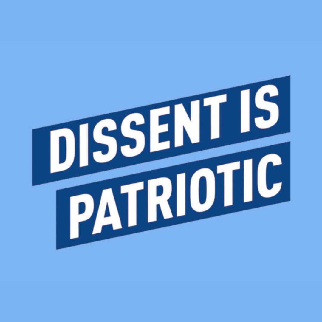 Words "Dissent is patriotic" on a blue background