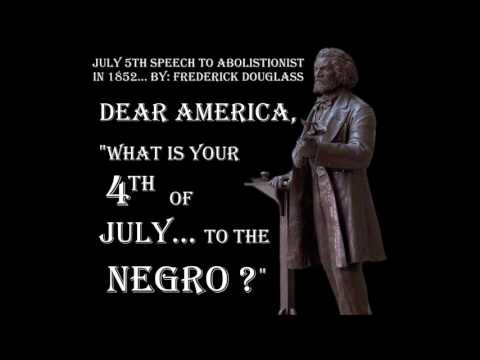 Frederick Douglass The Meaning of the 4th of July to the Negro full