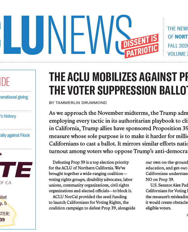 Front page of the Fall 2026 issue of the ACLU News, top story on mobilizing against Prop 39